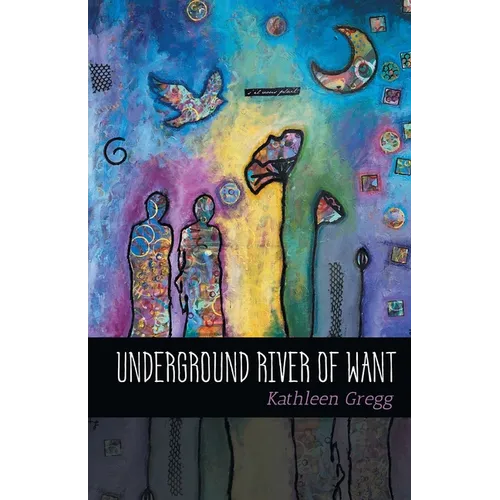 Underground River of Want
