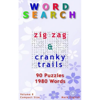 Word Search: Zig Zag & Cranky Trails, 90 Puzzles, 1980 Words, Volume 8, Compact 5" x 8" Size - Paperback