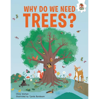 Why Do We Need Trees?: An Illustrated Guide - Library Binding