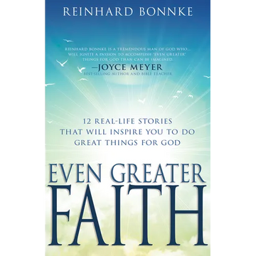 Even Greater Faith: 12 Real-Life Stories That Will Inspire You to Do Great Things for God - Paperback