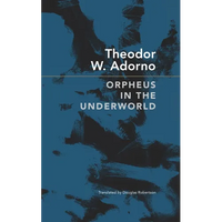 Orpheus in the Underworld: Essays on Music and Its Mediation - Hardcover