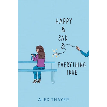 Happy & Sad & Everything True - Paperback