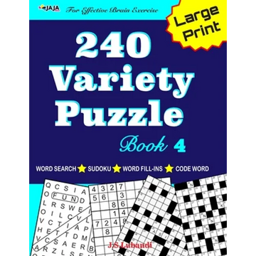 240 Variety Puzzle Book 4; Word Search, Sudoku, Code Word and Word Fill-ins For Effective Brain Exercise - Paperback