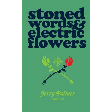 Stoned Words & Electric Flowers - Paperback