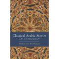 Classical Arabic Stories: An Anthology