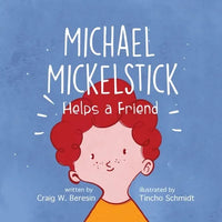 Michael Mickelstick Helps a Friend - Paperback