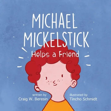 Michael Mickelstick Helps a Friend - Paperback