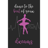 Dance To The Beat Of Your Dreams: Ballet and Dance Activity Book - Paperback