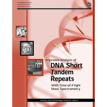 Improved Analysis of DNA Short Tandem Repeats With Time-of-Flight Mass Spectrometry - Paperback