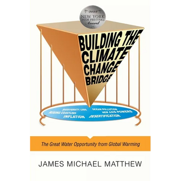 Building the Climate Change Bridge: The Great Water Opportunity from Global Warming - Paperback