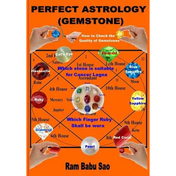 Perfect Astrology (Gemstone): With proper Gemstones, out of the nine like Ruby, Pearl, Coral, Emerald, Yellow Sapphire, Diamond, Blue Sapphire, Hess - Paperback