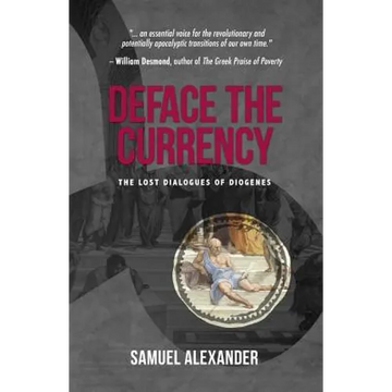 Deface the Currency: The Lost Dialogues of Diogenes - Paperback