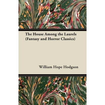 The House Among the Laurels (Fantasy and Horror Classics) - Paperback