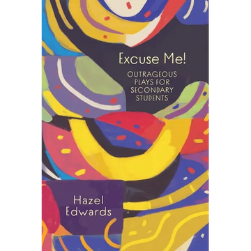 Excuse Me!: Outrageous Plays for Secondary Students - Paperback