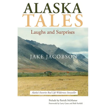 Alaska Tales: Laughs and Surprises - Paperback
