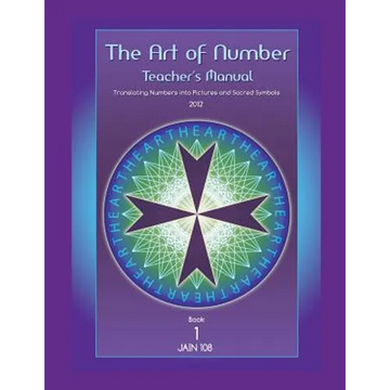 Art of Number, Teacher's Manual: Translating Numbers and Pictures Into Sacred Symbols - Paperback