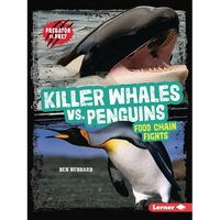 Killer Whales vs. Penguins: Food Chain Fights - Paperback