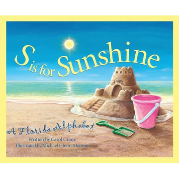 S is for Sunshine: A Florida Alphabet - Hardcover