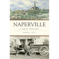 Naperville: A Brief History - Paperback