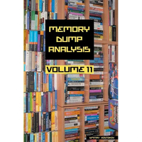 Memory Dump Analysis Anthology, Volume 11 - Paperback