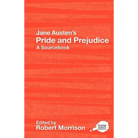 Jane Austen's Pride and Prejudice: A Routledge Study Guide and Sourcebook - Paperback