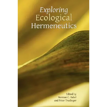 Exploring Ecological Hermeneutics - Paperback