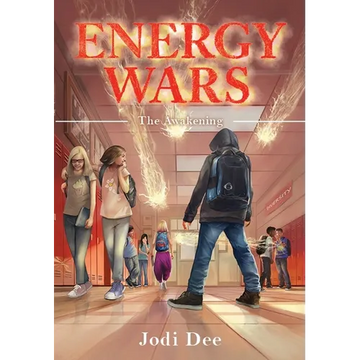 Energy Wars: The Awakening - A Tale of Friendship and Self Discovery! - Hardcover