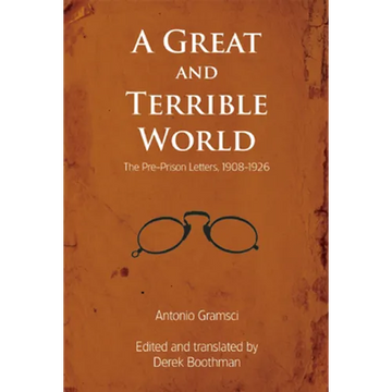 A Great and Terrible World: The Pre-Prison Letters, 1908-1926 - Paperback