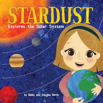 Stardust Explores the Solar System - Paperback