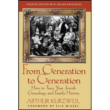 From Generation to Generation: How to Trace Your Jewish Genealogy and Family History - Paperback