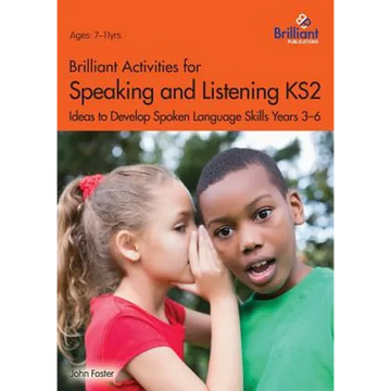 Brilliant Activities for Speaking and Listening KS2: Ideas to Develop Spoken Language Skills Years 3-6 - Paperback