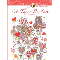 Creative Haven: Let There Be Love Coloring Book - Paperback