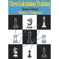 Chess Calculation Training Volume 2: Endgames - Paperback