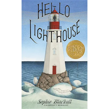 Hello Lighthouse (Caldecott Medal Winner) - Hardcover
