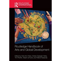 Routledge Handbook of Arts and Global Development - Paperback