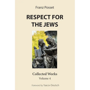 Respect for the Jews: Collected Works, Volume 4 - Paperback