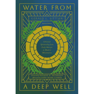 Water from a Deep Well: Christian Spirituality from Early Martyrs to Modern Missionaries - Paperback