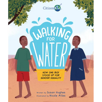 Walking for Water: How One Boy Stood Up for Gender Equality - Hardcover