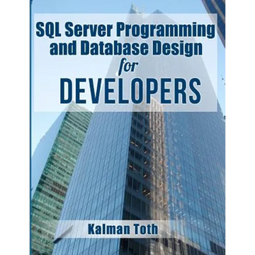 SQL Server Programming and Database Design for Developers - Paperback