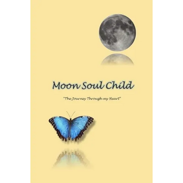 MoonSoulChild: The Journey Through My Heart - Paperback
