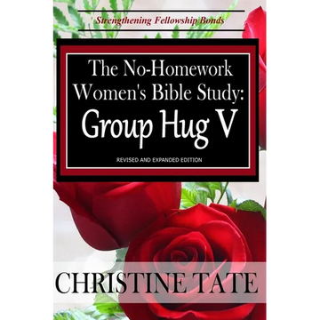The No-Homework Women's Bible Study: Group Hug V - Paperback