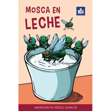 Mosca en leche: Easy Spanish Story in Easy-to-Read Format with Spanish-English Notes and Glossary - Paperback