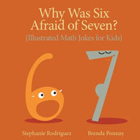 Why was Six Afraid of Seven?: Illustrated Math Jokes for Kids - Paperback