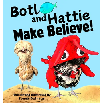 Botl and Hattie Make Believe! - Hardcover