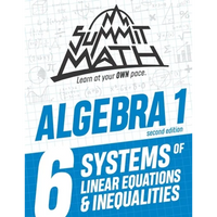 Summit Math Algebra 1 Book 6: Systems of Linear Equations and Inequalities - Paperback