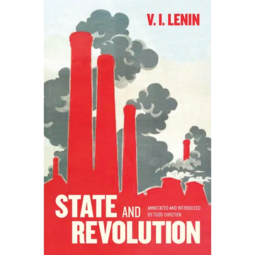 State and Revolution: Fully Annotated Edition - Paperback