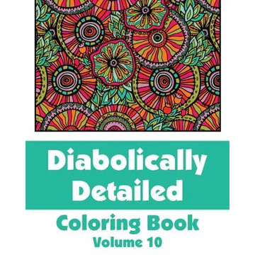 Diabolically Detailed Coloring Book (Volume 10) - Paperback