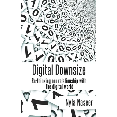 Digital Downsize: Re-thinking our relationship with the digital world