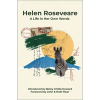 Helen Roseveare: A Life in Her Own Words - Hardcover