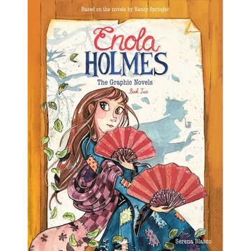 Enola Holmes: The Graphic Novels: The Case of the Peculiar Pink Fan, the Case of the Cryptic Crinoline, and the Case of Baker Street Station Volume 2 - Paperback